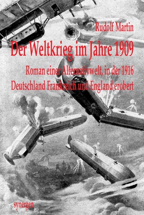 Der Weltkrieg im Jahre 1909 von Martin,  Rudolf, Münch,  Detlef