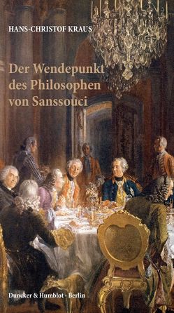 Der Wendepunkt des Philosophen von Sanssouci. von Kraus,  Hans-Christof