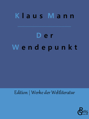 Der Wendepunkt von Gröls-Verlag,  Redaktion, Mann,  Klaus