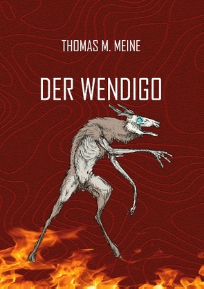 Der Wendigo von Meine,  Thomas M.