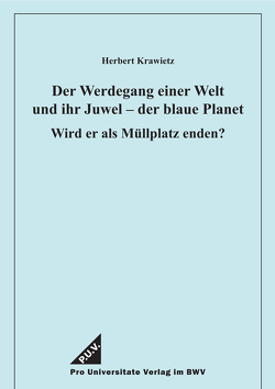 Der Werdegang einer Welt und ihr Juwel – der blaue Planet von Krawietz,  Herbert
