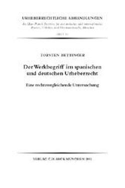 Der Werkbegriff im spanischen und deutschen Urheberrecht von Bettinger,  Torsten