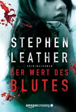 Der Wert des Blutes: Kriminalroman von Bergfeld,  Christiane, Leather,  Stephen