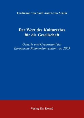 Der Wert des Kulturerbes für die Gesellschaft von Saint André-von Arnim,  Ferdinand von