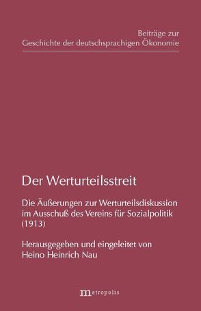 Der Werturteilsstreit von Goldscheid,  R, Nau,  Heino H., Schumpeter,  J A, Weber,  M.