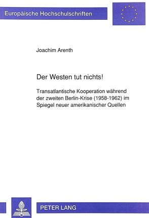 Der Westen tut nichts¿ von Arenth,  Joachim