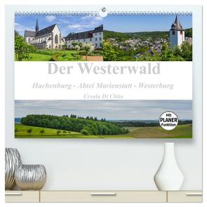 Der Westerwald (hochwertiger Premium Wandkalender 2024 DIN A2 quer), Kunstdruck in Hochglanz von Di Chito,  Ursula