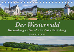 Der Westerwald (Tischkalender 2023 DIN A5 quer) von Di Chito,  Ursula