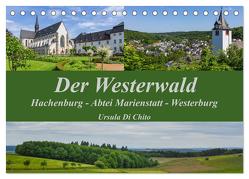 Der Westerwald (Tischkalender 2024 DIN A5 quer), CALVENDO Monatskalender von Di Chito,  Ursula