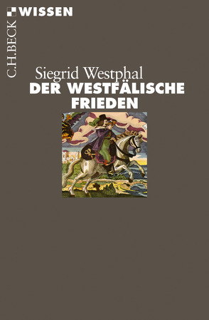 Der Westfälische Frieden von Westphal,  Siegrid