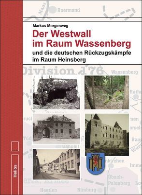 Der Westwall im Raum Wassenberg von Morgenweg,  Markus
