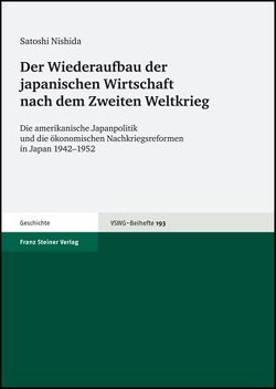 Der Wiederaufbau der japanischen Wirtschaft nach dem Zweiten Weltkrieg von Nishida,  Satoshi