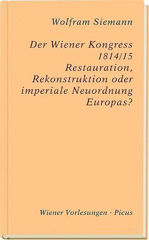 Der Wiener Kongress 1814/15 von Siemann,  Wolfram