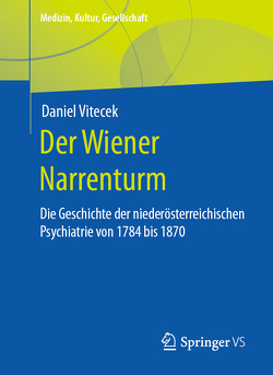 Der Wiener Narrenturm von Vitecek,  Daniel