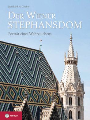 Der Wiener Stephansdom von Böhler,  Christoph, Gruber,  Reinhard H.