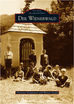 Der Wienerwald von Grand,  Werner, Stadelmann,  Christian