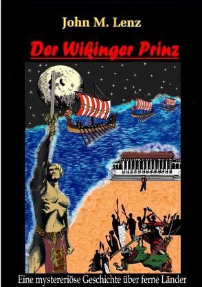 Der Wikinger Prinz von Lenz,  John M.