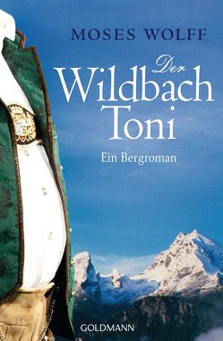 Der Wildbach Toni von Wolff,  Moses