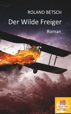 Der Wilde Freiger von Betsch,  Roland, Frey,  Peter M.