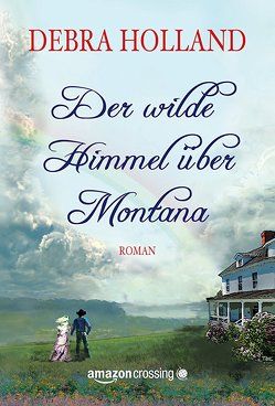 Der wilde Himmel über Montana von Berend,  Ingrid, Holland,  Debra