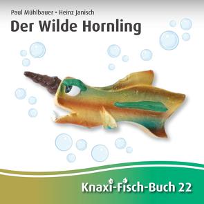 Der Wilde Hornling von Janisch,  Heinz