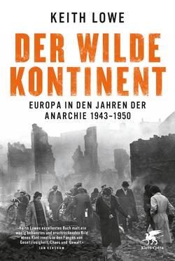 Der wilde Kontinent von Gebauer,  Stephan, Lowe,  Keith, Schmidt,  Thorsten