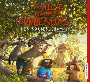 Der wilde Räuber Donnerpups – Der Räuberschatz von Baltscheit,  Martin, Walko,  Walko
