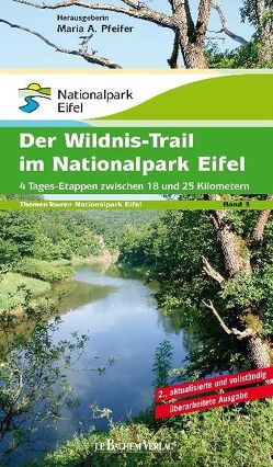 Der Wildnis-Trail im Nationalpark Eifel von Brunemann,  Hans-Georg, Harzheim,  Gabriele, Pfeifer,  Maria A.