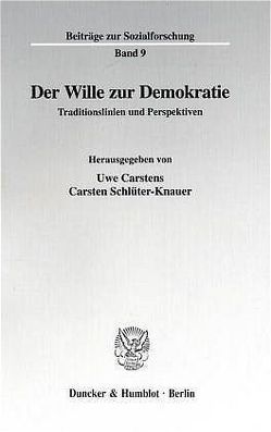 Der Wille zur Demokratie. von Carstens,  Uwe, Schlüter-Knauer,  Carsten