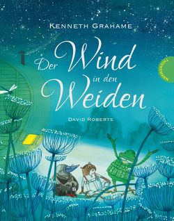 Der Wind in den Weiden von Grahame,  Kenneth, Löhr-Gössling,  Anne, Roberts,  David