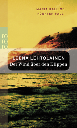 Der Wind über den Klippen: Maria Kallios fünfter Fall von Lehtolainen,  Leena, Schrey-Vasara,  Gabriele