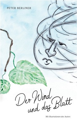 Der Wind und das Blatt von Berliner,  Peter