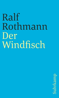 Der Windfisch von Rothmann,  Ralf