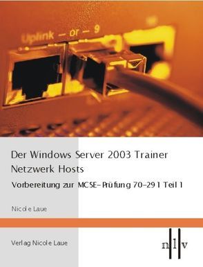 Der Windows Server 2003 Trainer- Netzwerk Hosts von Laue,  Nicole