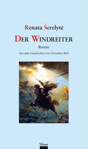 Der Windreiter von Hell,  Cornelius, Serelyte,  Renata