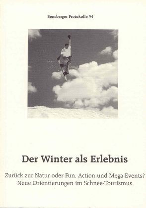 Der Winter als Erlebnis von Abegg,  Bruno, Betz,  Klaus, Braun,  Andreas, Isenberg,  Wolfgang, Soika,  Johannes, Würbel,  Andreas