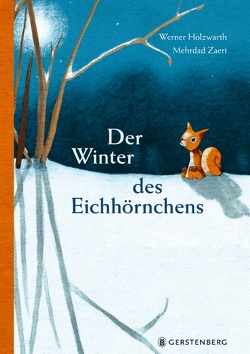 Der Winter des Eichhörnchens von Holzwarth,  Werner, Zaeri,  Mehrdad