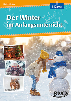 Der Winter im Anfangsunterricht von Thoenes,  Sonja, Zindler,  Kathrin