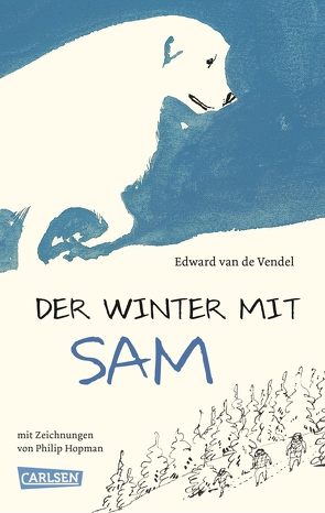 Der Winter mit Sam von Erdorf,  Rolf, Hopman,  Philip, Vendel,  Edward van de