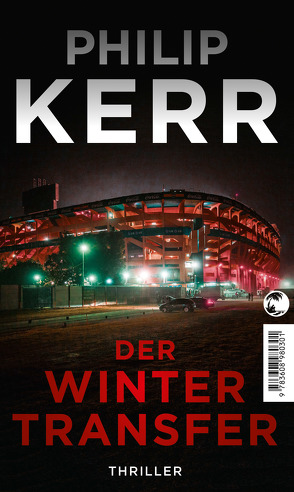 Der Wintertransfer (Scott Manson, Bd. 1) von Kerr,  Philip, Merz,  Axel