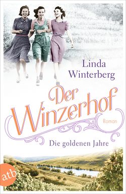 Der Winzerhof – Die goldenen Jahre von Winterberg,  Linda