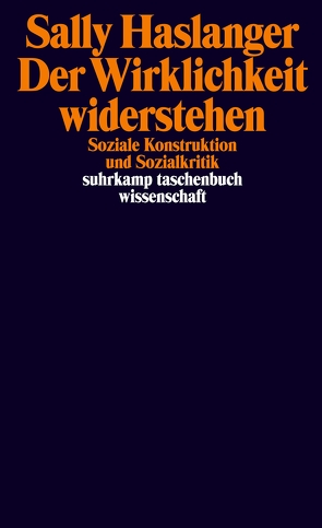 Der Wirklichkeit widerstehen von Haslanger,  Sally, James,  Daniel