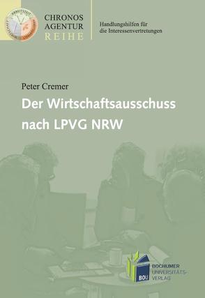 Der Wirtschaftsausschuss nach LPVG NRW von Cremer,  Peter