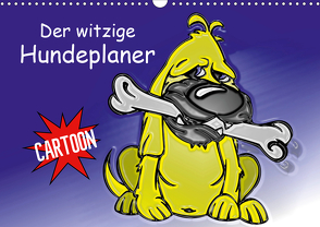 Der witzige Hundeplaner (Wandkalender 2021 DIN A3 quer) von Stanzer,  Elisabeth