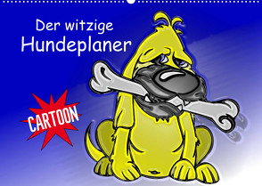 Der witzige Hundeplaner (Wandkalender 2022 DIN A2 quer) von Stanzer,  Elisabeth