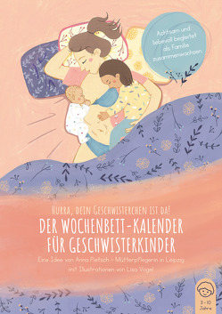 Der Wochenbett-Kalender für Geschwisterkinder von Pietsch,  Anna, Rübsam-Haug,  Dagmar, Vogel,  Lisa