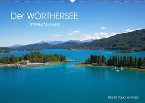 Der Wörthersee – Österreichs Riviera (Wandkalender 2019 DIN A2 quer) von Rauchenwald,  Martin