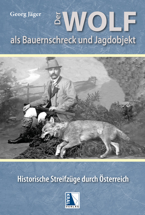 Der Wolf als Bauernschreck und Jagdobjekt von Jaeger,  Georg