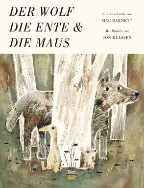 Der Wolf, die Ente und die Maus von Barnett,  Mac, Bodmer,  Thomas, Klassen,  Jon