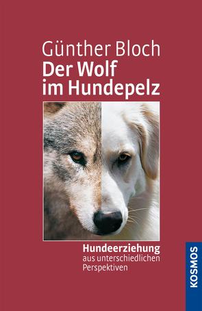 Der Wolf im Hundepelz von Bloch,  Günther